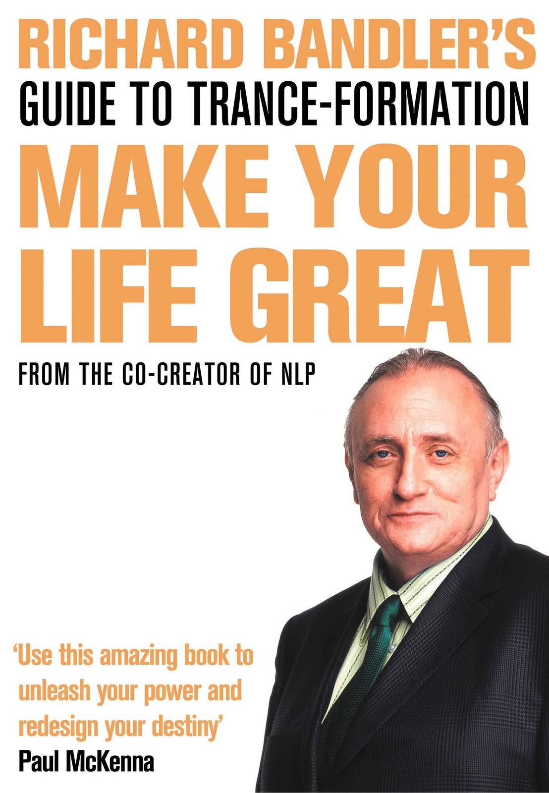 Richard Bandler's Guide to Trance-formation, Non-Fiction, Paperback, Richard Bandler, Foreword by Paul McKenna - Image 3