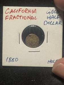 California fractional gold coin 1880 Holed Half Dollar