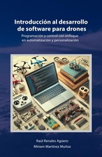 Introducción al desarrollo de software para drones Programación y control con
