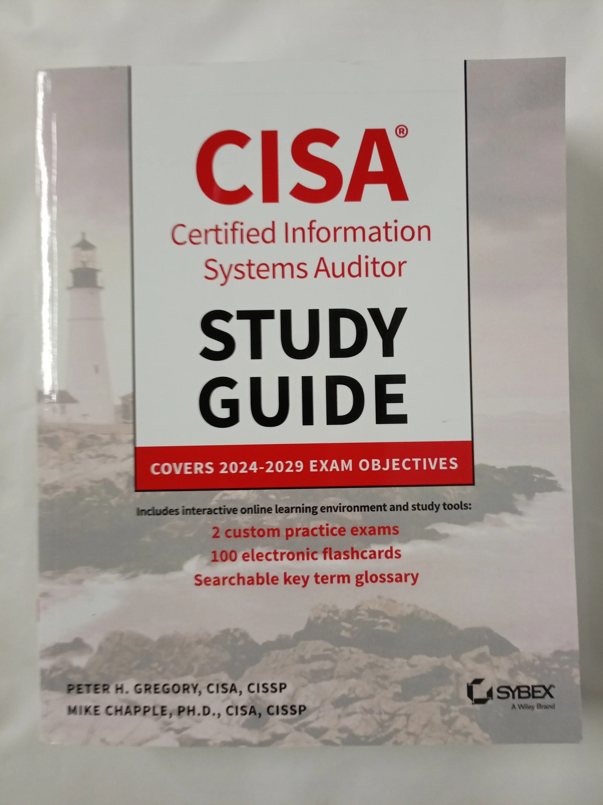 CISA Certified Information Systems Auditor Study Guide: Covers 2024 - 2029 Exam