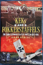 KEK's and Fokkerstaffels - the Early German Fighter Units In 1915-1916 by Johan