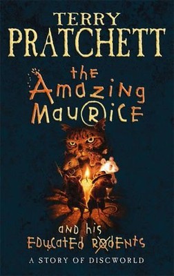 The Amazing Maurice and His Educated Rodents by Terry Pratchett 0385601239