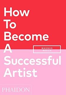 How To Become A Successful Artist von Resch, Magnus | Buch | Zustand sehr gut