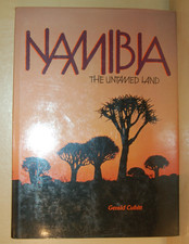 NAMIBIA. THE UNTAMED LAND - Cubitt Gerald - Don Nelson - 1985 2nd impression