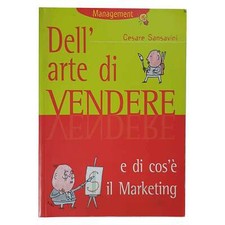 Cesare Sansavini - DELL'ARTE DI VENDERE E DI COS'E' IL MARKETING