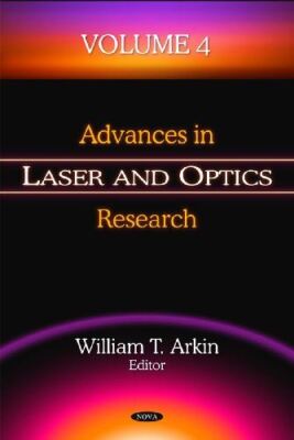 Advances in Laser and Optics Research: v. 4: Volume 4 (2010)