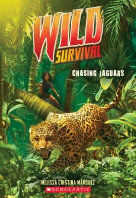 Chasing Jaguars; Wild Survival #- 9781338635119, paperback, Melissa Cristina Már