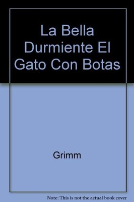 La Bella Durmiente. El gato con botas,