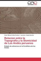 Relacion Entre La Topografia Y La Sismicidad De Los Andes Peruanos Laurence Audi