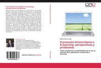 FormacióN Universitaria E E-Learning: Perspectivas Y Problemas MartíN PéRez Lori