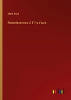 Mark Boyd | Reminiscences Of Fifty Years | Taschenbuch | Englisch (2022)