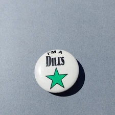 I'm A Dills Star 1" Button Pinback