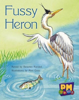 PM Gems Blue Levels 9,10,11 (10): Fussy Heron PM by Randell, Beverley 017012455X