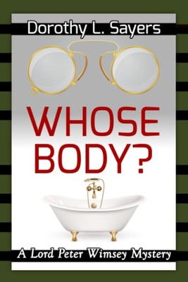 Whose Body?: Lord Peter Wimsey Book 1