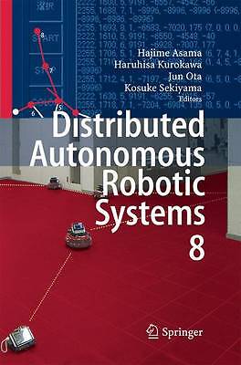 Distributed Autonomous Robotic Systems 8 - 9783642425943