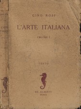 L'arte italiana Vol. I. . Gino Rosi. S.D.. .
