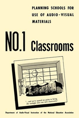 Planning Schools for Use of Audio-Visual Materials: No. 1 Classrooms by Iap (Eng