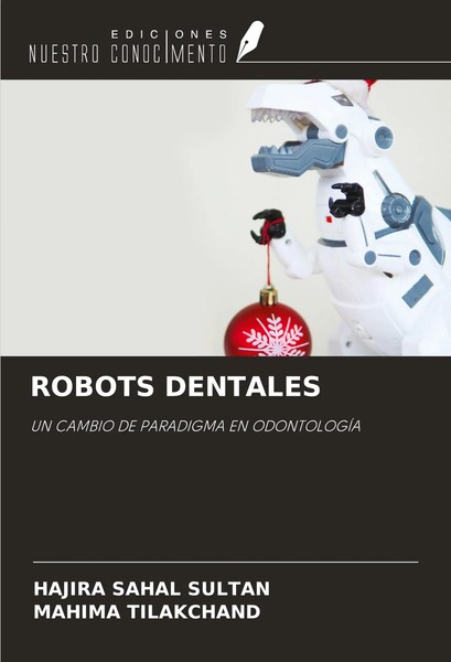 Robots Dentales UN Cambio DE Paradigma EN OdontologÍA Sultan (U. A.) Taschenbuch-image