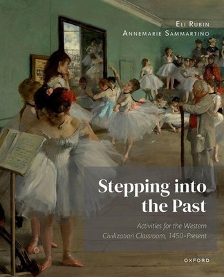Stepping into the Past: Activities for the Western Civilization Classroom, 1450-