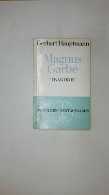 75741 Gerhart Hauptmann MAGNUS GARBE Tragödie