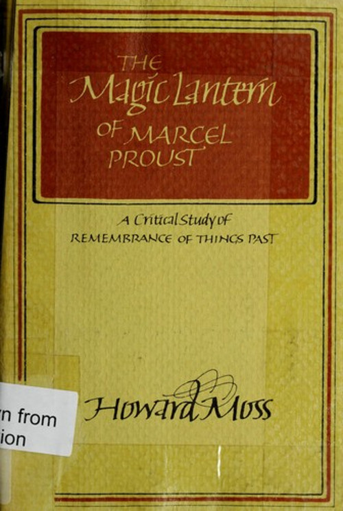 Discover Marcel Proust’s Magic Lantern by Howard Moss in Paperback