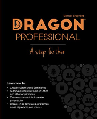 Dragon Professional-A Step Further: Automate Virtually  -  NEW Michael Shepher 2