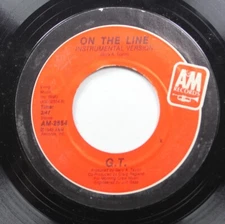 Soul Promo 45 G.T. - On The Line Instrumental Version / On The Line On A&M Recor