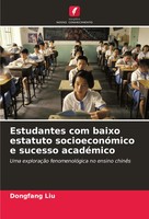 Dongfang Liu | Estudantes Com Baixo Estatuto SocioeconóMico E Sucesso AcadéMico