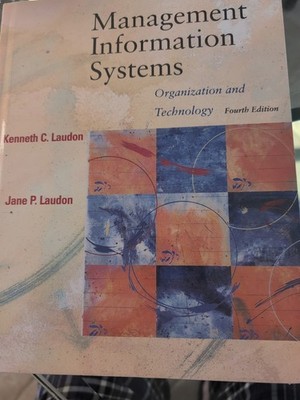 Management Information Systems- Organization & Technology - Kenneth, Jane Laudon
