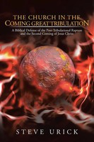 The Church In The Coming Great Tribulation Steve Urick Taschenbuch Englisch 2013