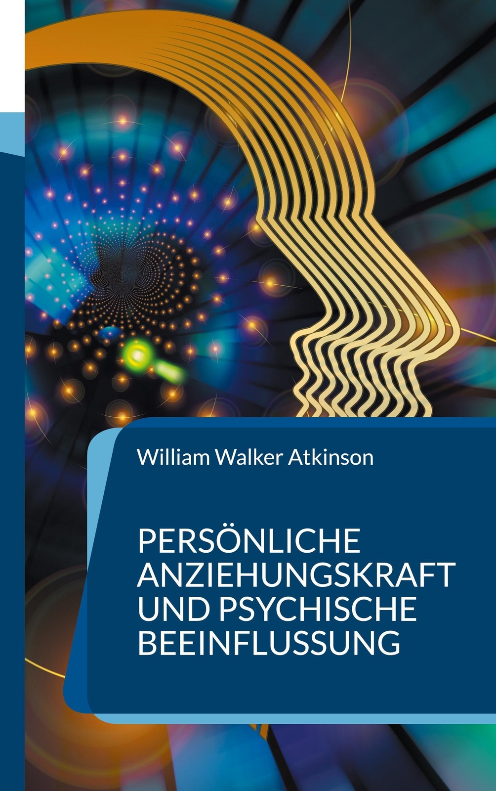 Thumbnail - William Walker Atkinson | Persönliche Anziehungskraft Und
