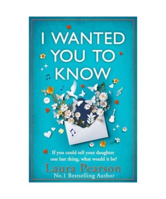 I Wanted You To Know, Laura Pearson