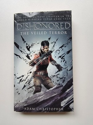 Dishonored - The Veiled Terror by Adam Christopher (2018, Mass Market)