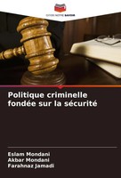 Politique Criminelle FondéE Sur La SéCurité Eslam Mondani (U. A.) Taschenbuch