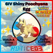 POOCHYENA ✨ SHINY 6IV EGG ✨ Pokemon SCARLET and VIOLET - Hatches at lv1 Max IVs