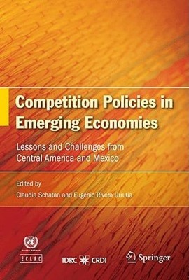 Competition Policies in Emerging Economies: Lessons and Challenges from Central