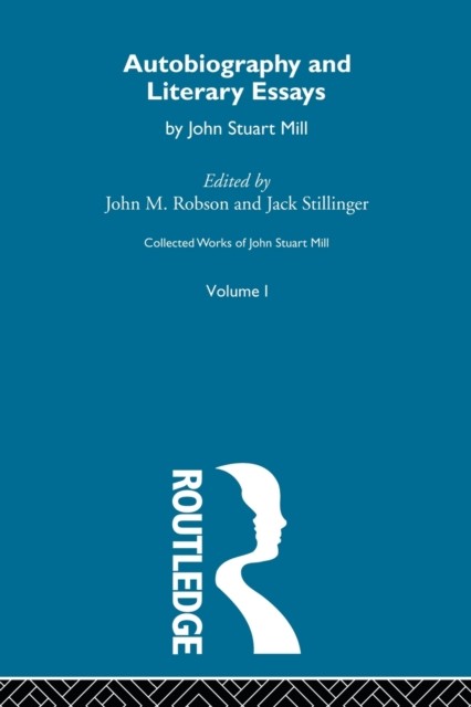 Collected Works of John Stuart Mill Ser.: Autobiography and Literary Essays :... - Image 3