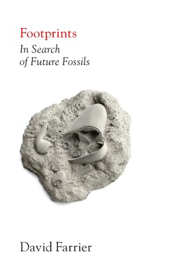 Footprints by David Farrier (Hardcover) Book, New - In search of future Fossils