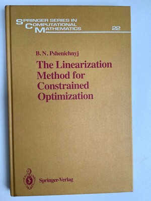 The Linearization Method for Constrained Optimization, Pshenichnyj BN.