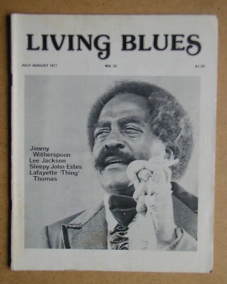 Living Blues. No. 33. July-August 1977. Jimmy Witherspoon, Sleepy John Estes etc