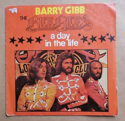 BARRY GIBB - THE BEE GEES A day in the life 7'' 45T Sgt Pepper's Lonely Hearts