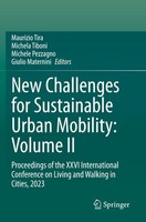 New Challenges For Sustainable Urban Mobility: Volume Ii Maurizio Tira