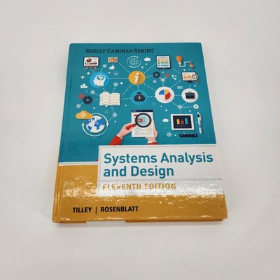 Systems Analysis and Design. Tilley. Rosenblatt. Eleven Edition. Hardcover