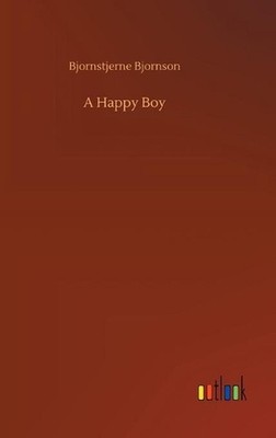 A Happy Boy by Bjornstjerne Bjornson Hardcover Book