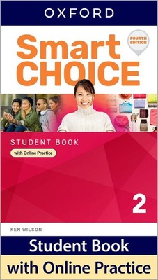 Smart Choice: Level 2: Student Book with Online Practice 4th Edition by Oxford E