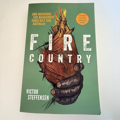 Fire Country By Victor Steffensen Indigenous Fire Management Australia PB 2020