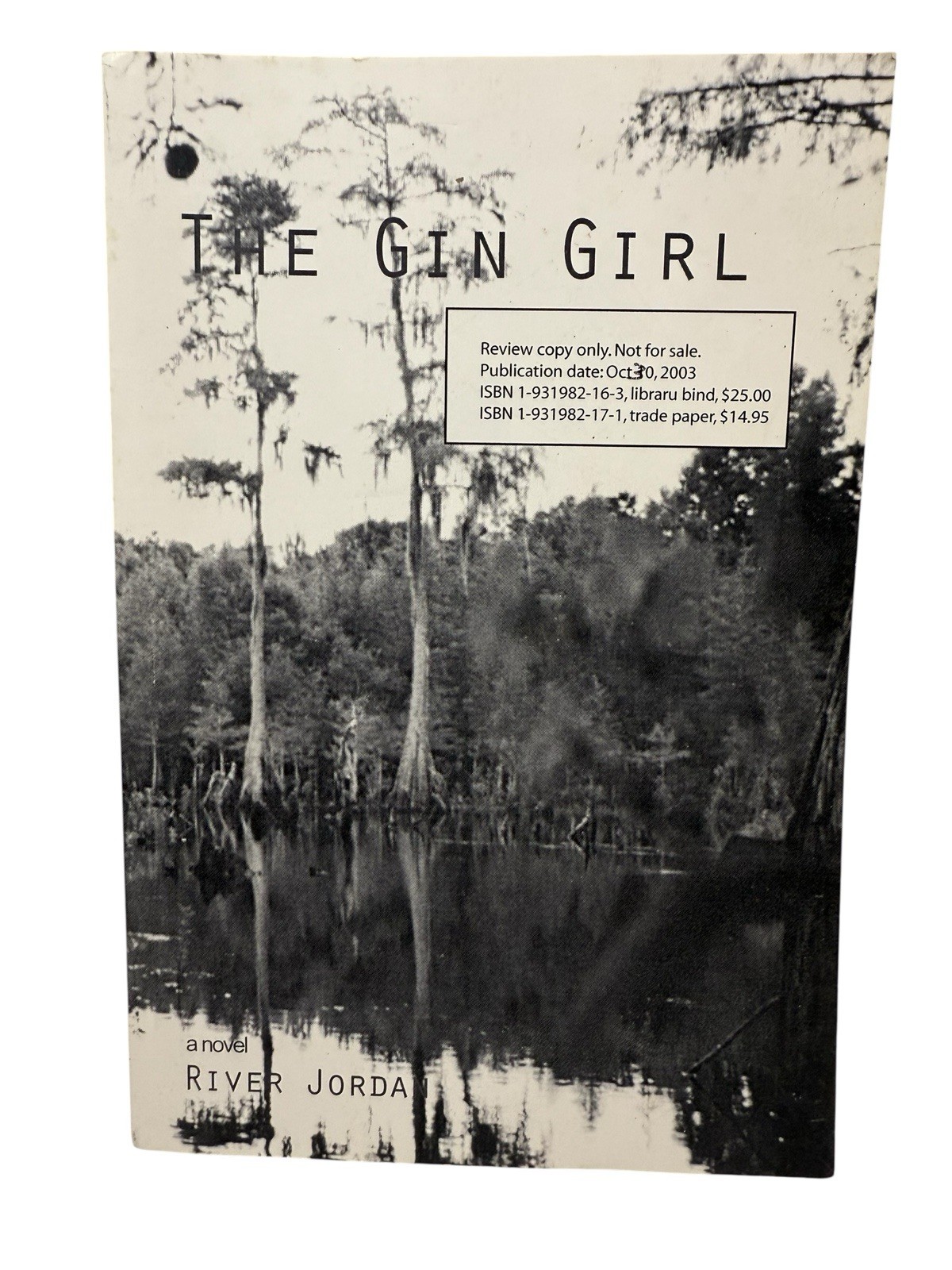 Gin Girl : A Novel by River Jordan (2003, Review Copy) D2
