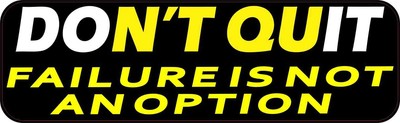 10in X 3in Failure Is Not An Option Bumper Sticker Vinyl Inspire Decal Stickers