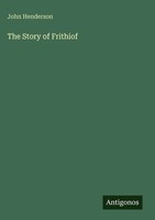 John Henderson | The Story Of Frithiof | Buch | Englisch (2025)