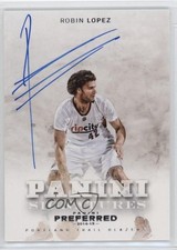 2014-15 Panini Preferred Panini Signatures 4/75 Robin Lopez #467 Auto 1a07